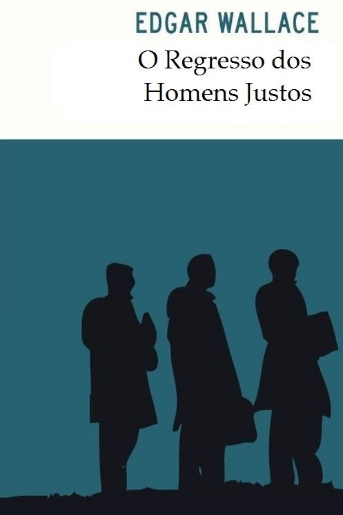 O Regresso dos Homens Justos