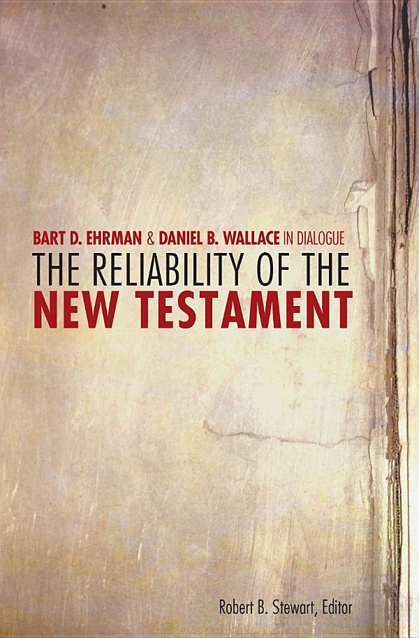 The Reliability of the New Testament