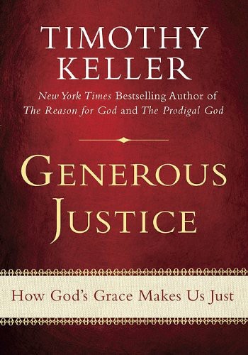 Generous Justice: How God's Grace Makes Us Just