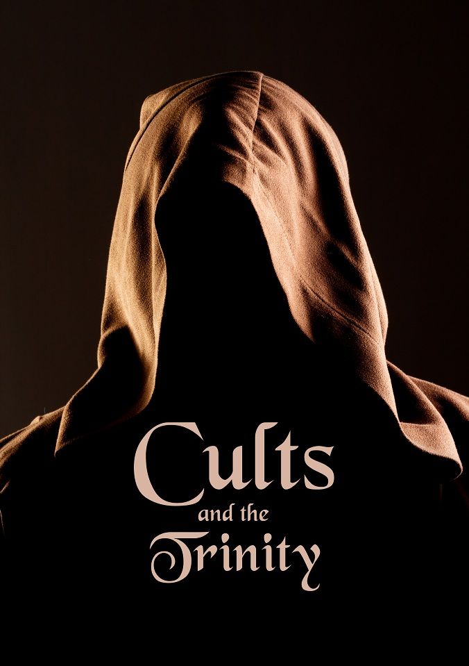 Cults and the Trinity