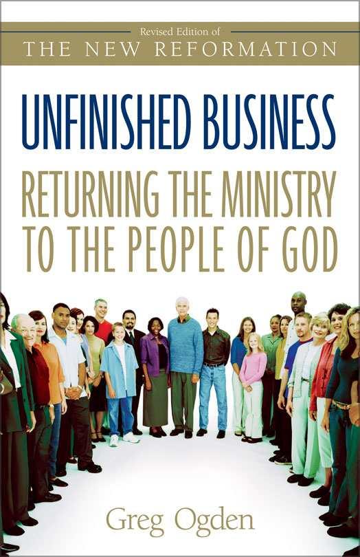 Unfinished Business: Returning the Ministry to the People of God