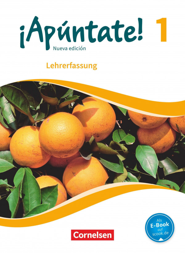 ¡Apúntate!: nueva edición : Lehrwerk für den Spanischunterricht. Lehrerfassung / im Auftrag des Verlages erarbeitet von: Joachim Balser [und 4 andere]