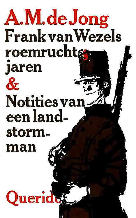 Frank van Wezels roemruchte jaren en notities van een landstormman