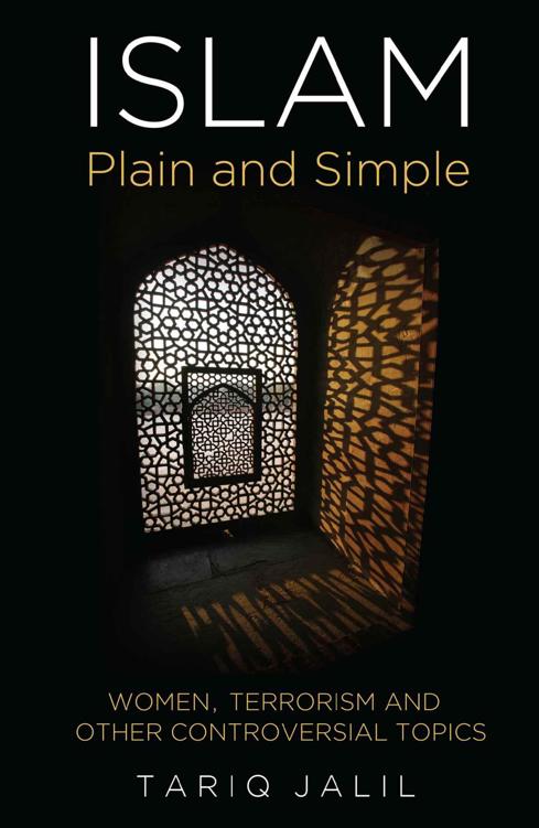 Islam Plain and Simple: Women, Terrorism, and Other Controversial Topics