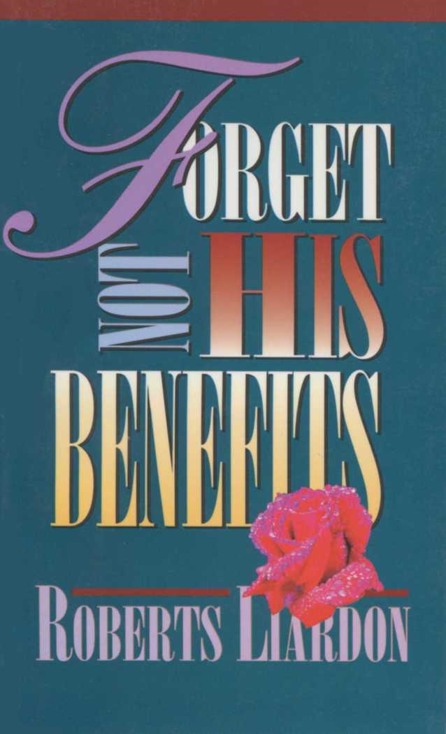 Forget Not His Benefits