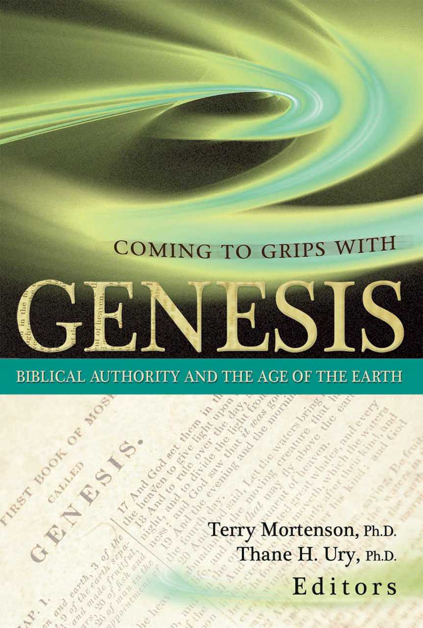 Coming to Grips With Genesis: Biblical Authority and the Age of the Earth