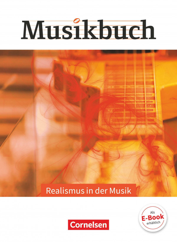 Musikbuch Oberstufe - Realismus in der Musik. Themenheft