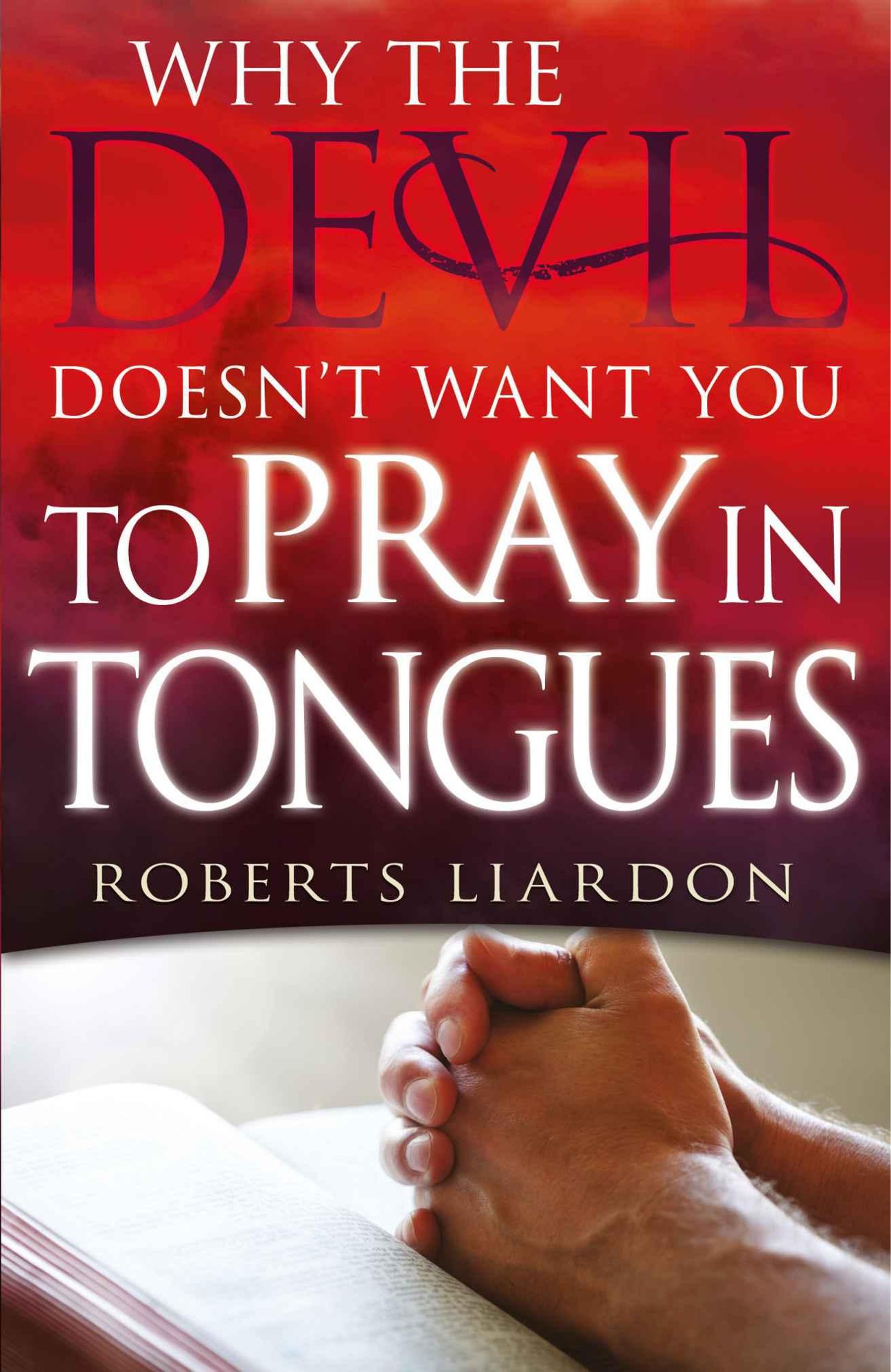 Why the Devil Doesn't Want You to Pray in Tongues