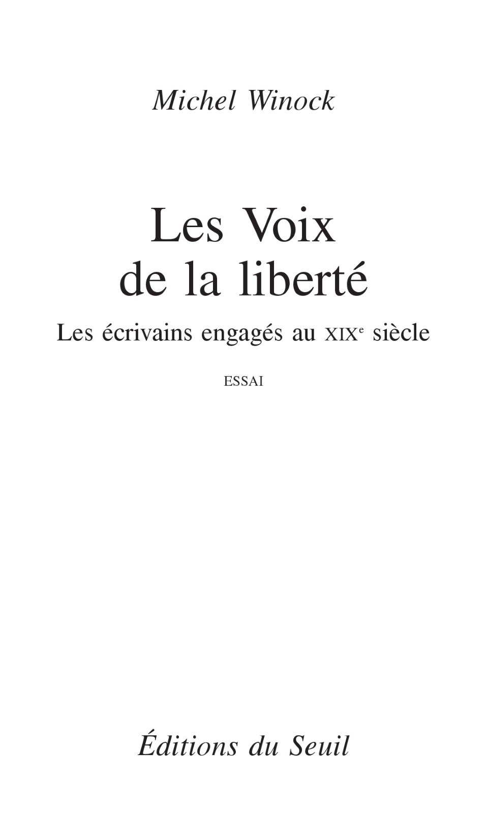 Les Voix de la liberté. Les écrivains engagés au XIXe siècle