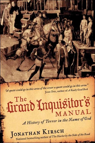 The Grand Inquisitor's Manual: A History of Terror in the Name of God