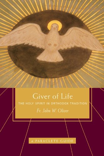 Giver of Life: The Holy Spirit in Orthodox Tradition