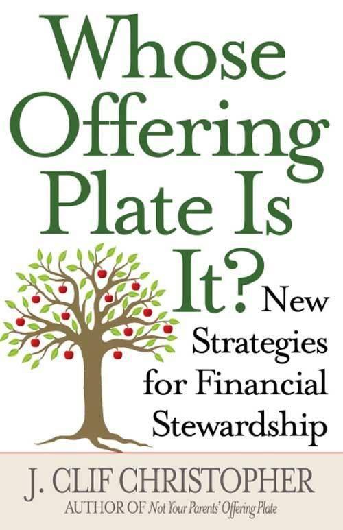 Whose Offering Plate Is It?: New Strategies for Financial Stewardship