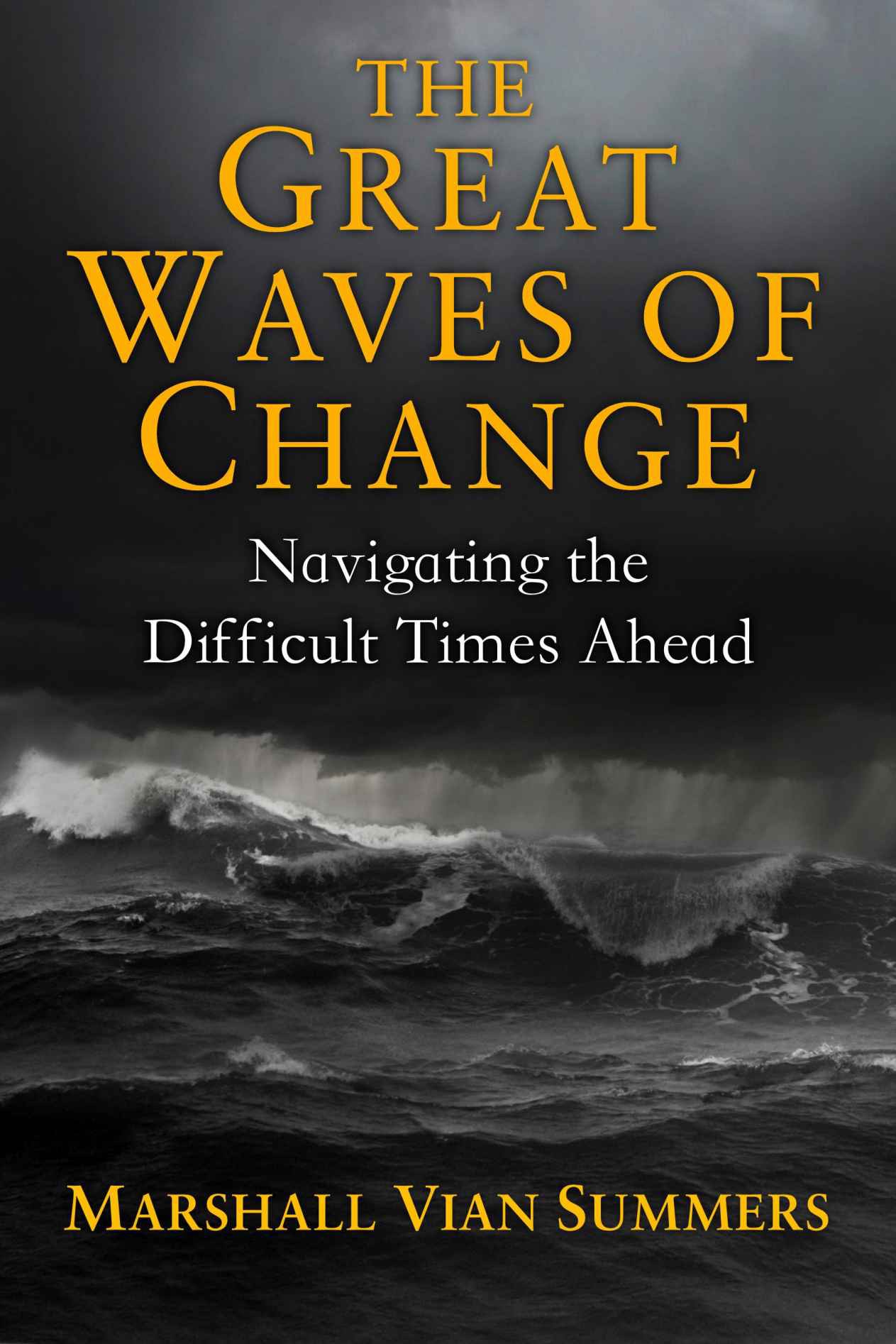 The Great Waves of Change: Navigating the Difficult Times Ahead