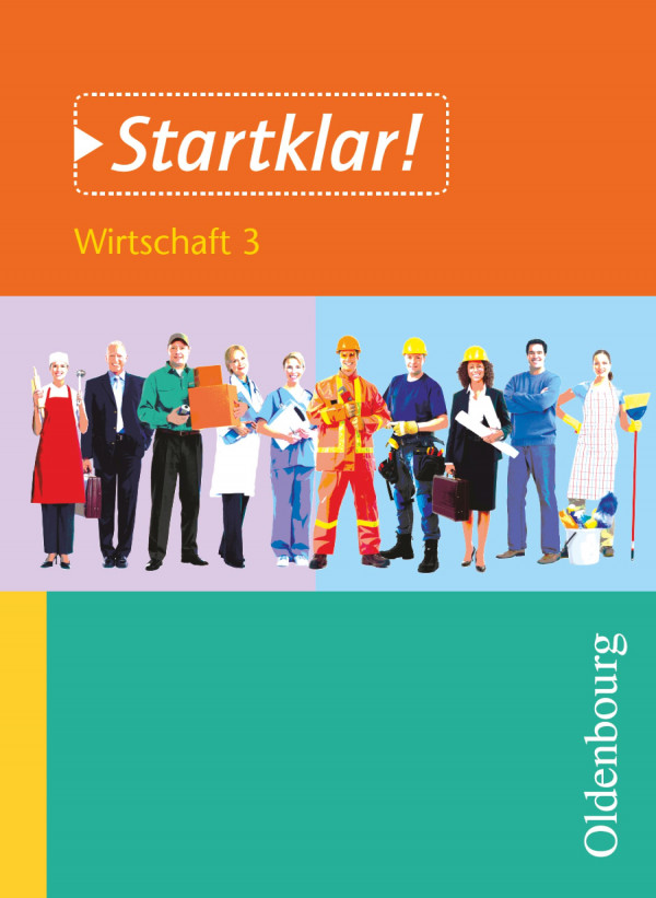 Startklar Wirtschaft 3 Schülerbuch Nordrhein-Westfalen: Zukunft von Arbeit und Beruf