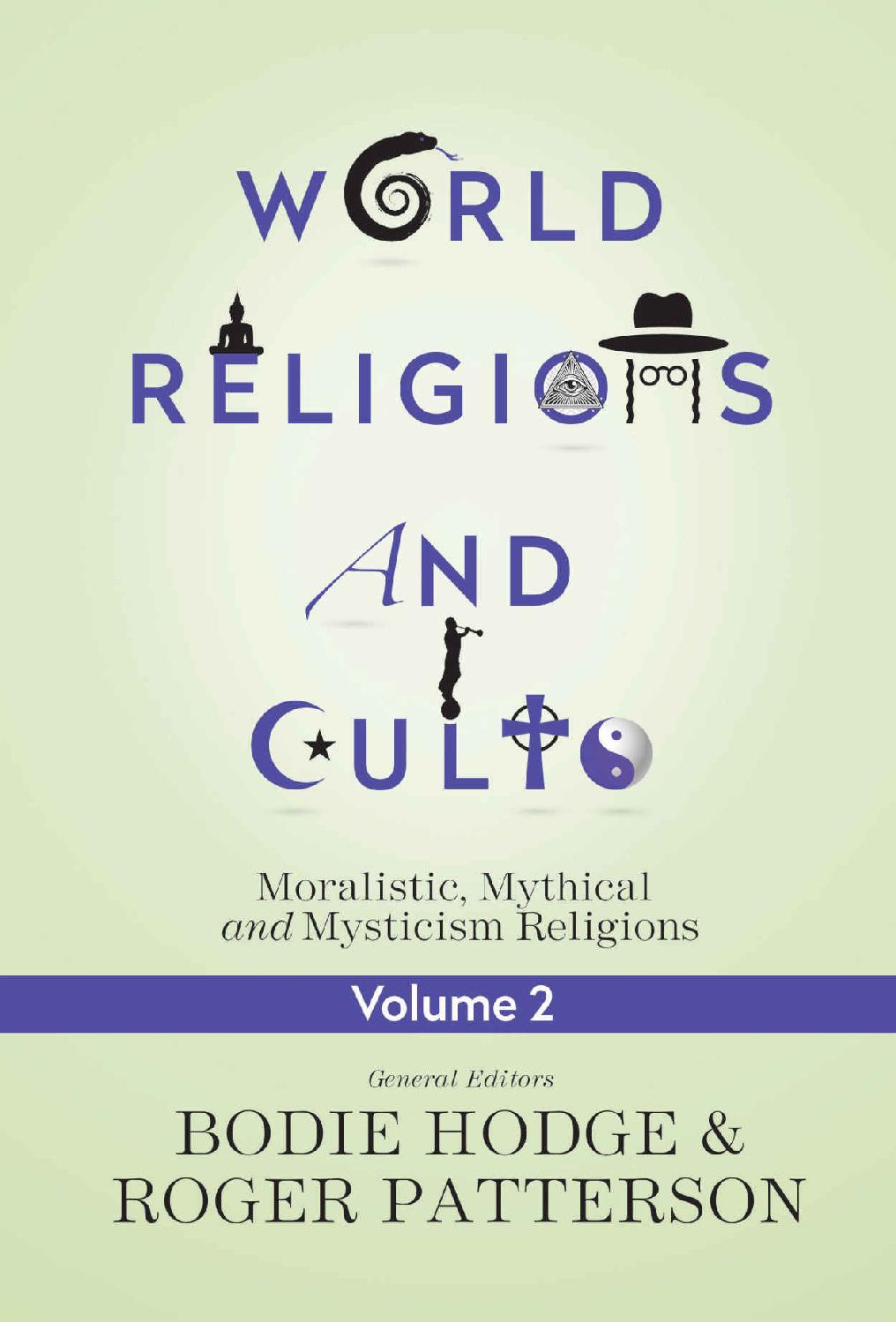 World Religions and Cults Volume 2: Moralistic, Mythical and Mysticism Religions