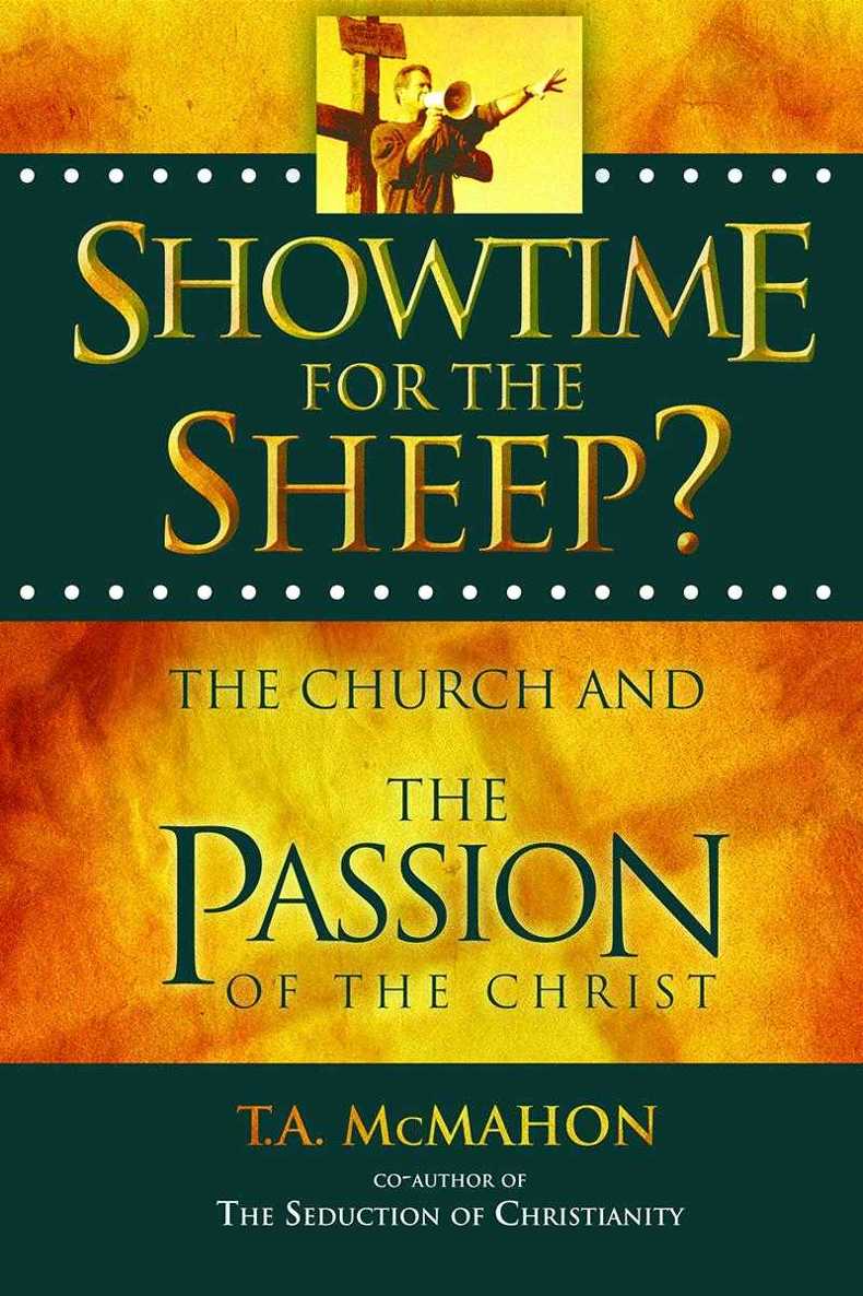 Showtime for the Sheep?: The Church and the Passion of the Christ