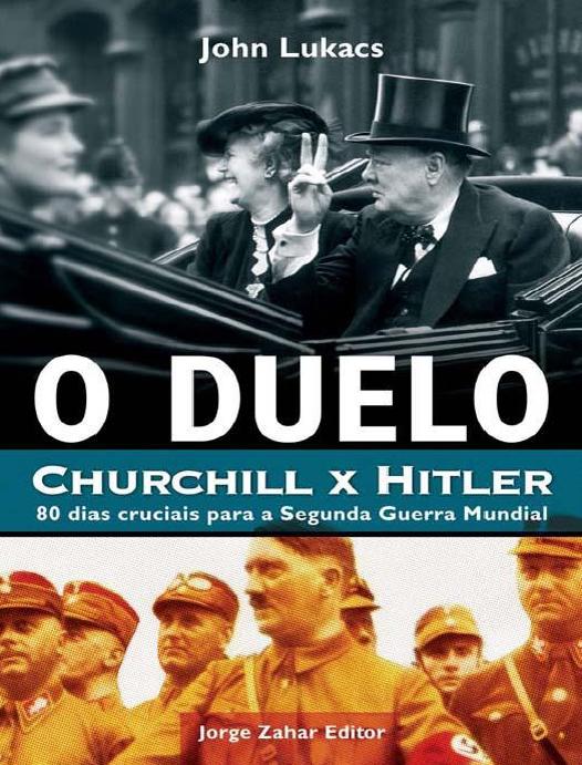 O Duelo Churchill X Hitler