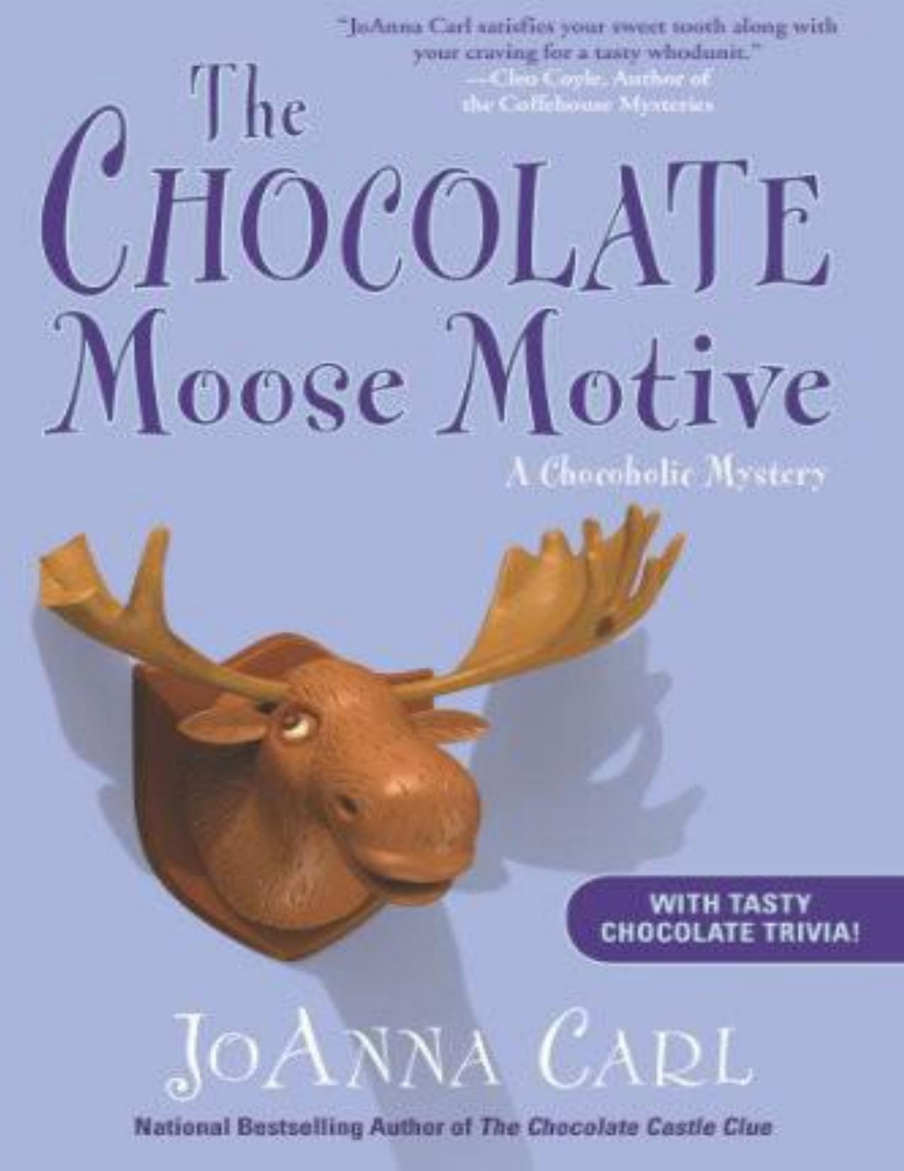 The Chocolate Moose Motive: A Chocoholic Mystery