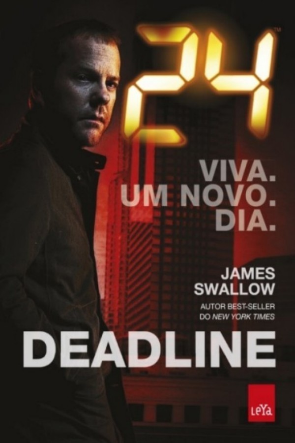 24 horas: Deadline: Viva. Um novo. Dia.