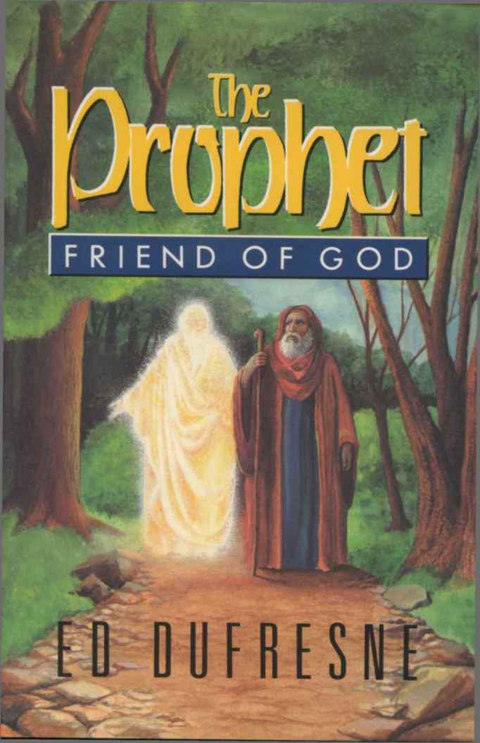 The Prophet: Friend of God