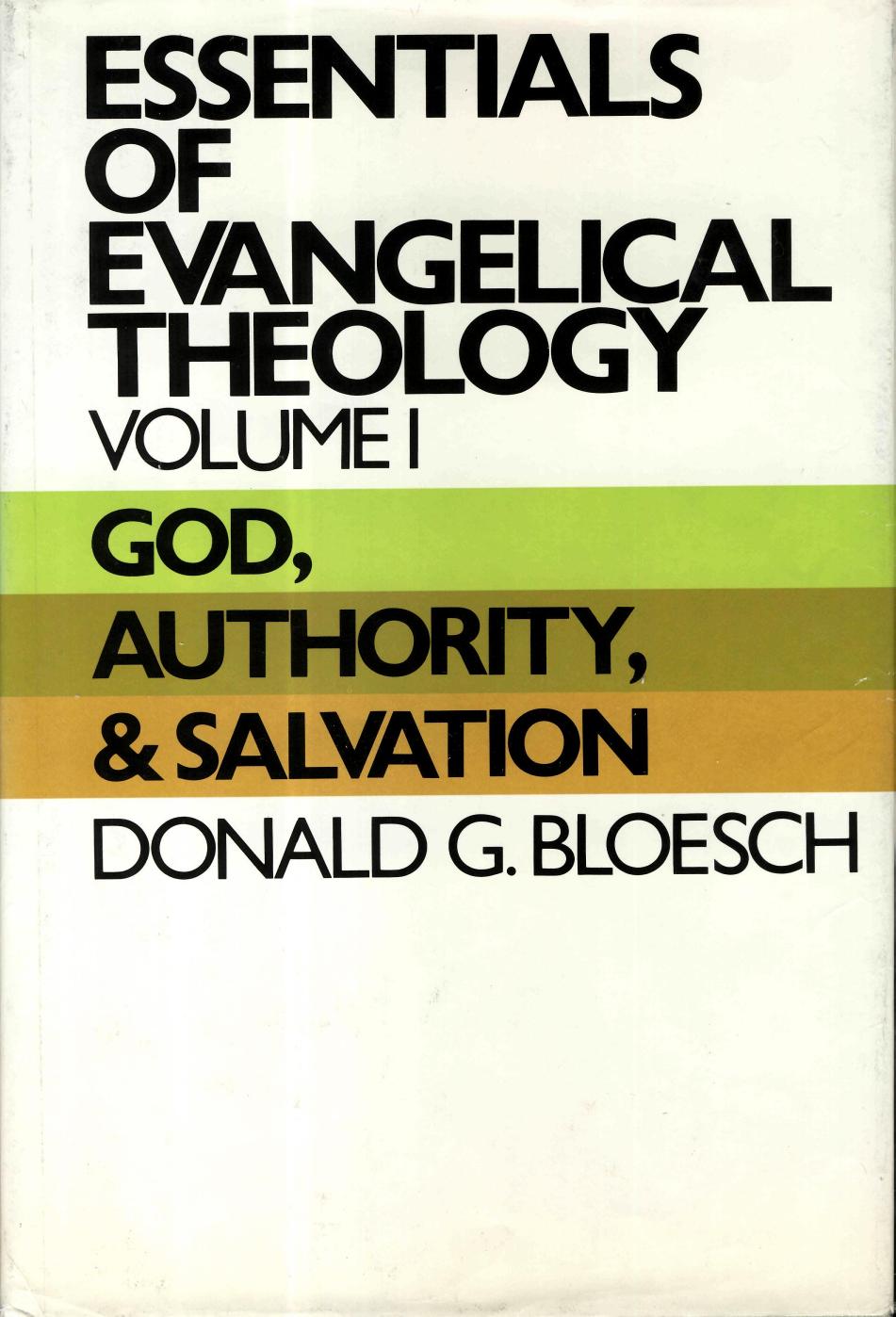 Essentials of Evangelical Theology: God, Authority, and Salvation