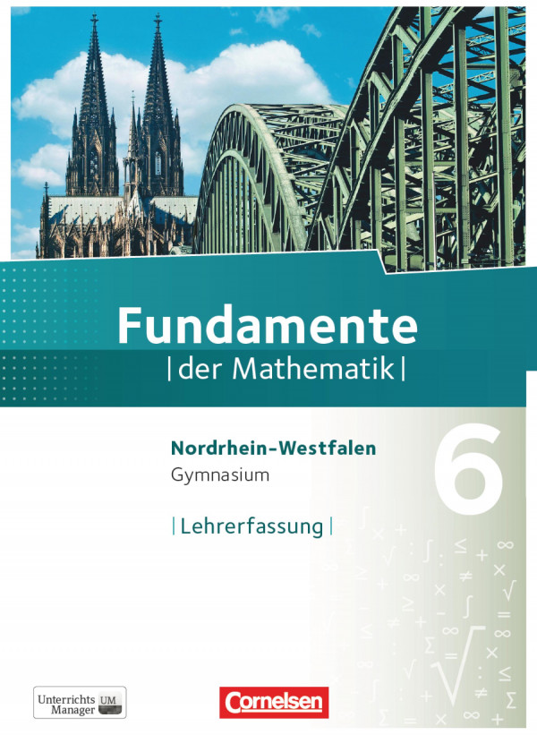 Fundamente der Mathematik: Kl. 6. Lehrerfassung. / [Autoren: Kathrin Andreae ...]