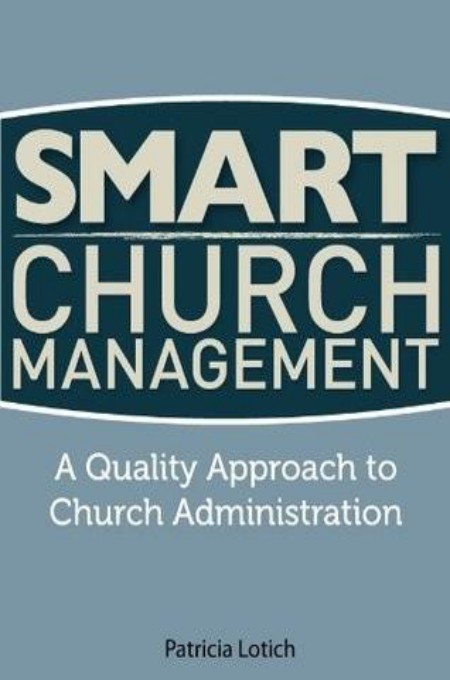 Smart Church Management: A Quality Guide to Church Administration