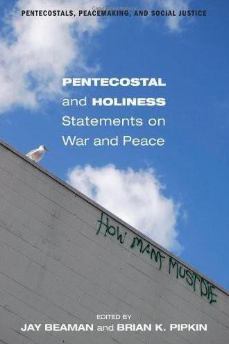 Pentecostal and Holiness Statements on War and Peace