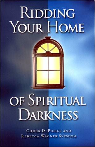 Ridding Your Home of Spiritual Darkness