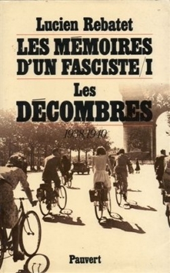 Les mémoires d'un fasciste I. 1938-40 Les Décombres