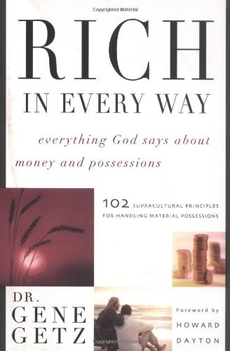 Rich in Every Way: Everything God Says About Money and Posessions