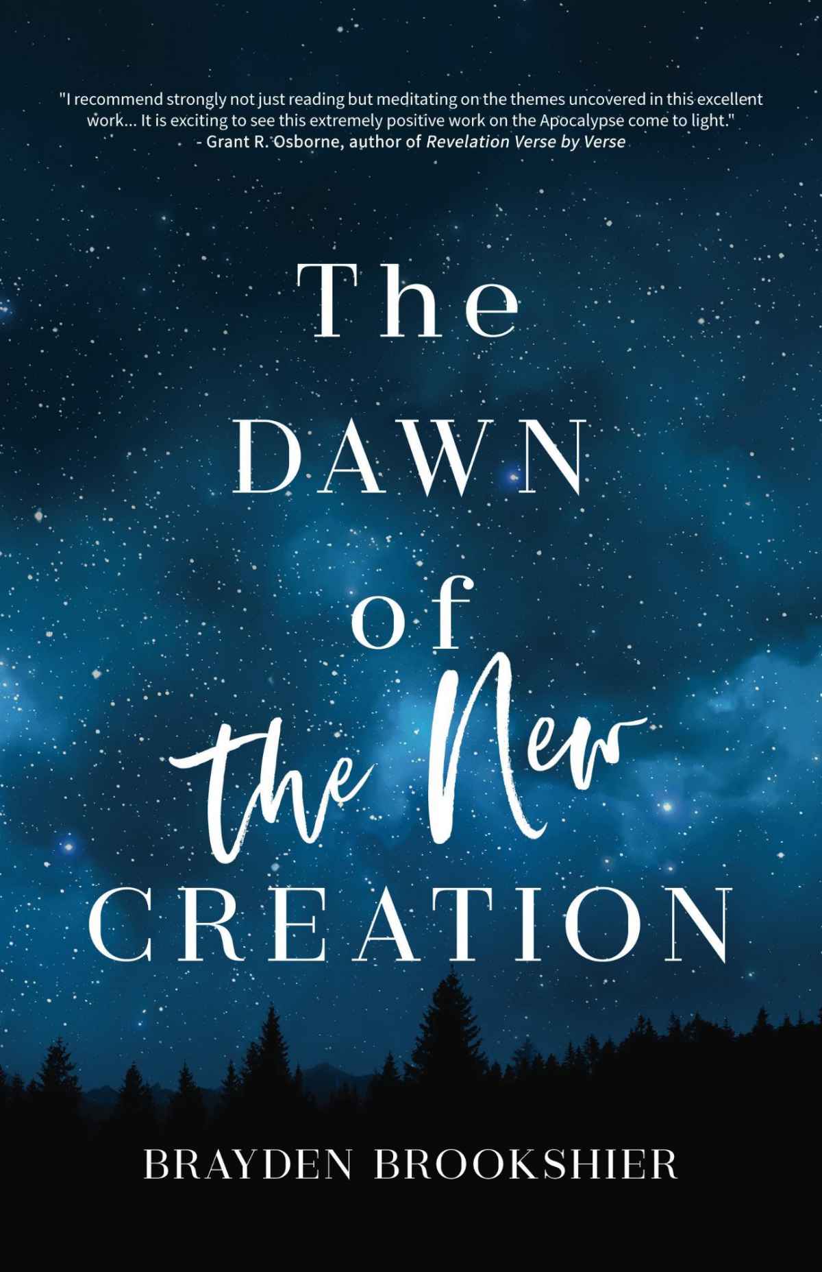 The Dawn of the New Creation: Exploring the Christian Hope as Told by Revelation
