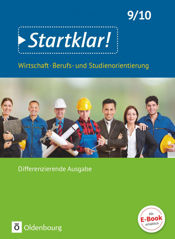Startklar! (Oldenbourg) 9./10. Schuljahr - Wirtschaft/Berufs- und Studienorientierung - Differenzierende Ausgabe Baden-Württemberg - Schülerbuch