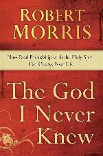 The God I Never Knew: How Real Friendship With the Holy Spirit Can Change Your Life