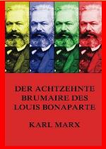 Der achtzehnte Brumaire des Louis Napoleon