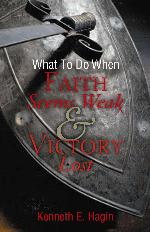 What to Do When Faith Seems Weak & Victory Lost
