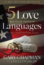 The 5 Love Languages Military Edition: The Secret to Love That Lasts
