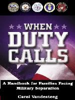 When Duty Calls: A Handbook for Families Facing Military Separation