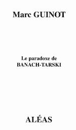 Le paradoxe de Banach-Tarski