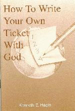 How to Write Your Own Ticket With God