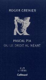 Pascal Pia ou le droit au néant