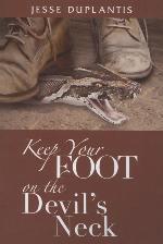 Keep Your Foot on the Devil's Neck