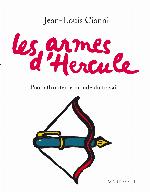Les armes d'Hercule - Pour affronter le monde du travail