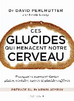 Ces glucides qui menacent notre cerveau