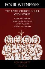 Four Witnesses: The Early Church in Her Own Words