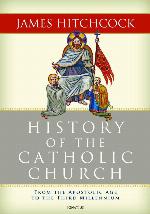 History of the Catholic Church: From the Apostolic Age to the Third Millennium
