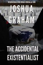 The Accidental Existentialist