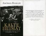 Kalte Heimat - Die Geschichte der deutschen Vertriebenen nach 1945
