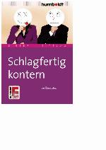 Schlagfertig kontern - Ein Uebungsbuch