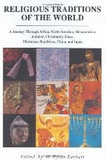 Religious Traditions of the World: A Journey Through Africa, Mesoamerica, North America, Judaism, Christianity, Isl